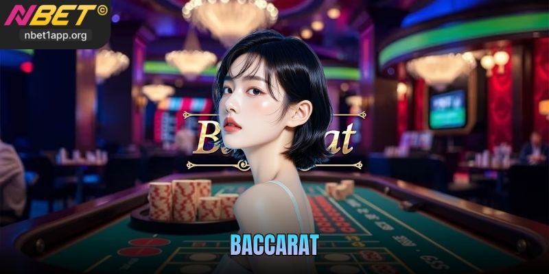 Baccarat Nbet - Trải Nghiệm Casino Đỉnh Cao Thắng Lớn