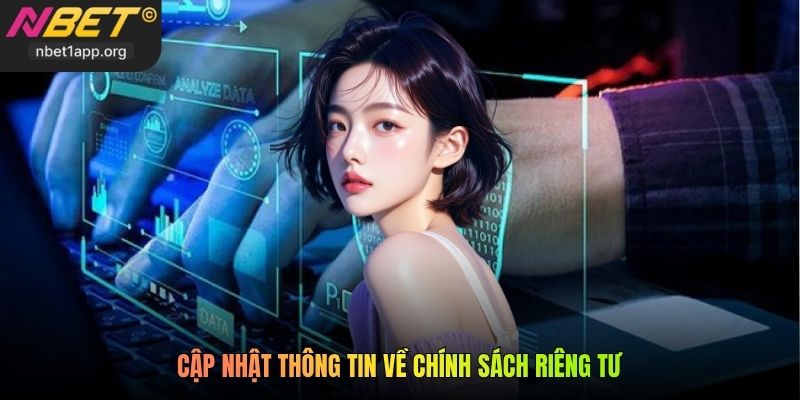 Cập nhật thông tin về chính sách riêng tư