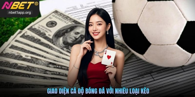 Giao diện cá độ bóng đá với nhiều loại kèo