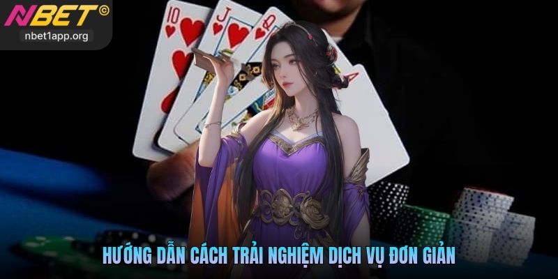 Hướng dẫn cách trải nghiệm dịch vụ đơn giản