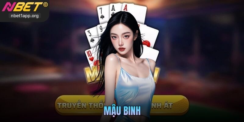 Mậu Binh Nbet - Trải Nghiệm Săn Thưởng Trực Tuyến Cực Chill