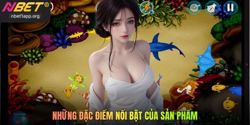Những đặc điểm nổi bật của sản phẩm